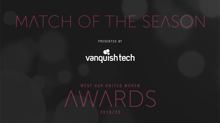 The 2019/20 Match of the Season Award, presented by Vanquish Tech