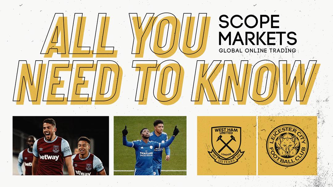 West Ham United v Leicester City - All You Need To Know