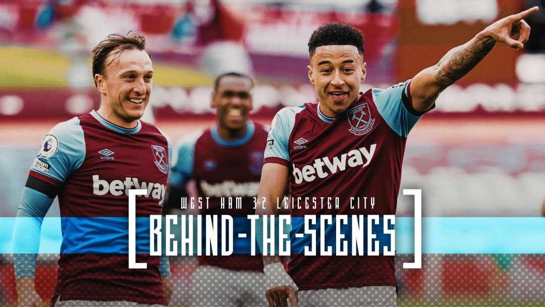 Behind The Scenes: West Ham 3-2 Leicester