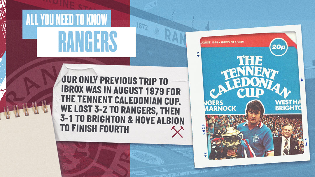 Rangers v West Ham United - All You Need To Know