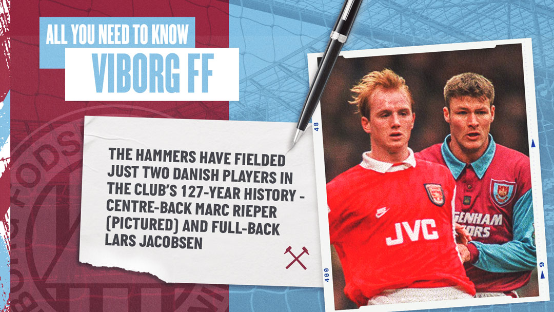 West Ham United v Viborg FF - All You Need To Know