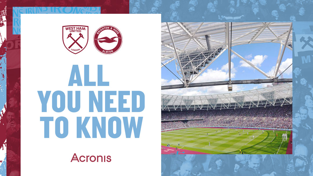 West Ham United v Brighton & Hove Albion - All You Need To Know