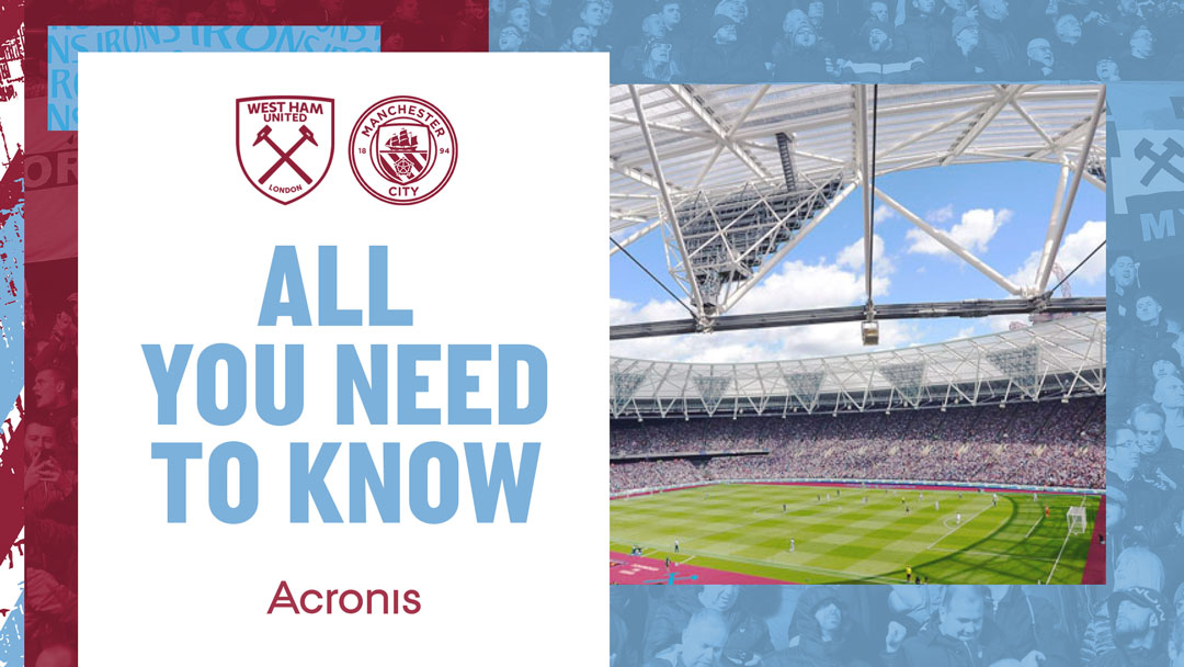 West Ham United v Manchester City - All You Need To Know