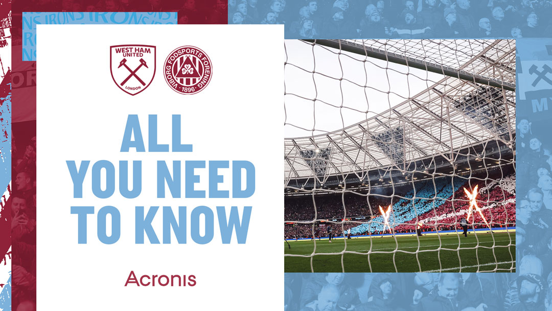 West Ham United v Viborg FF - All You Need To Know