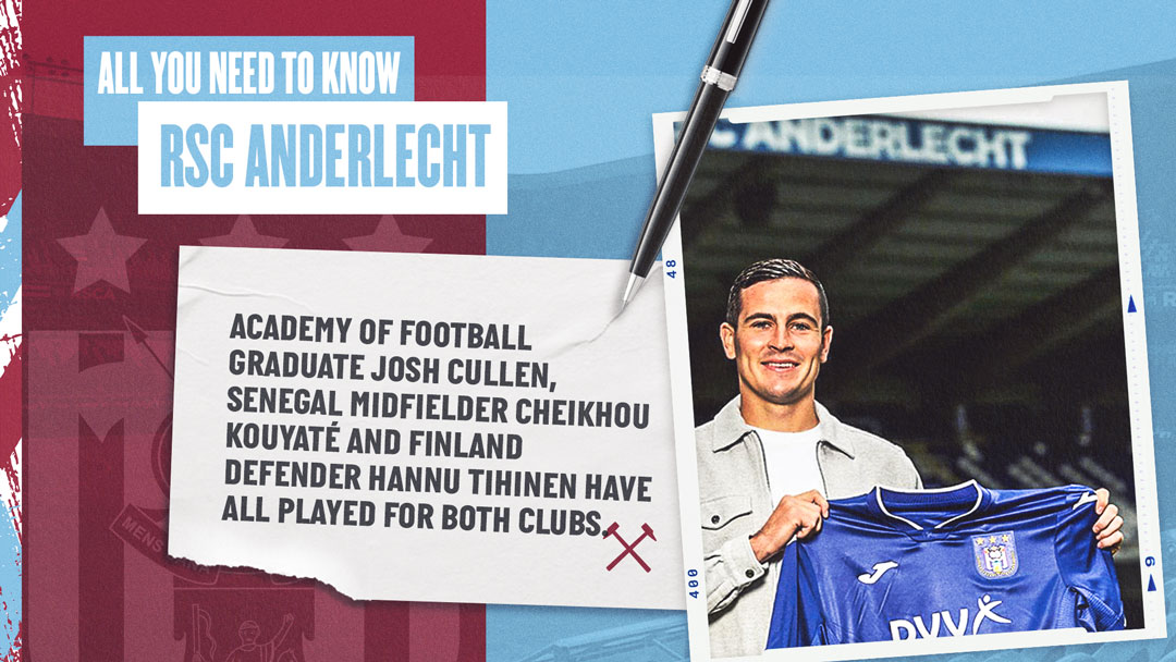 RSC Anderlecht v West Ham United - All You Need To Know