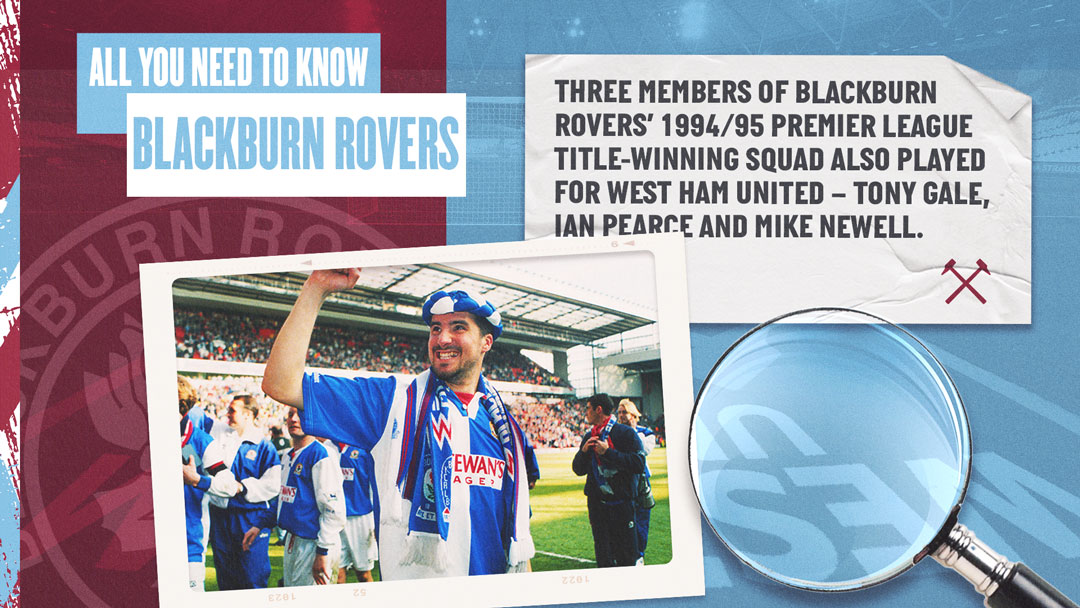 West Ham United v Blackburn Rovers - All You Need To Know
