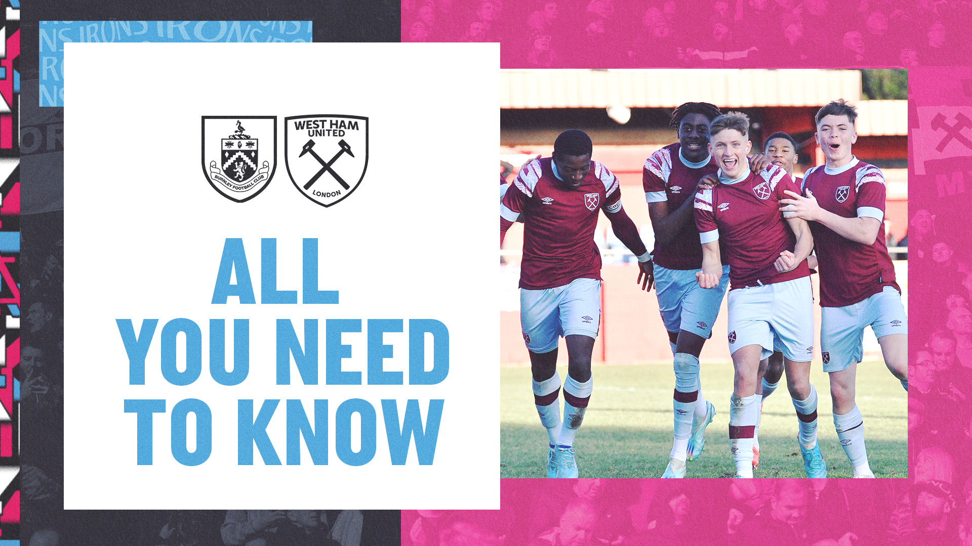 All You need To Know graphic - Burnley U18s v West Ham United u18s