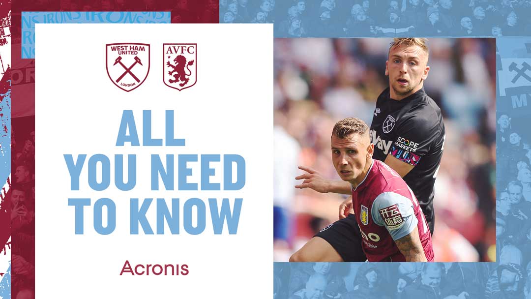 West Ham United v Aston Villa - All You Need To Know