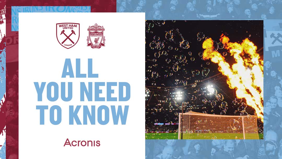 West Ham United v Liverpool - All You Need To Know