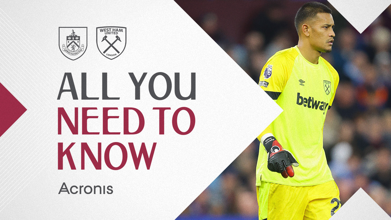 Burnley v West Ham All You Need To Know