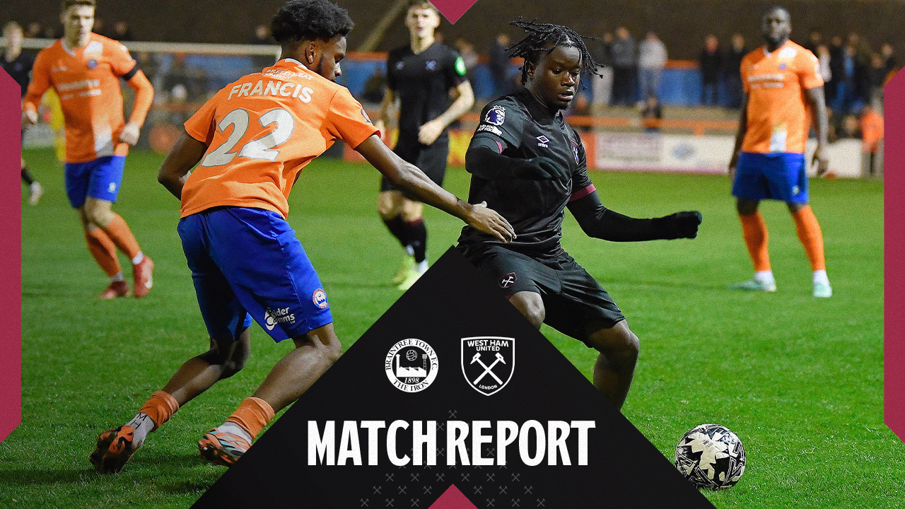 Match Report | Braintree Town v West Ham United U21s