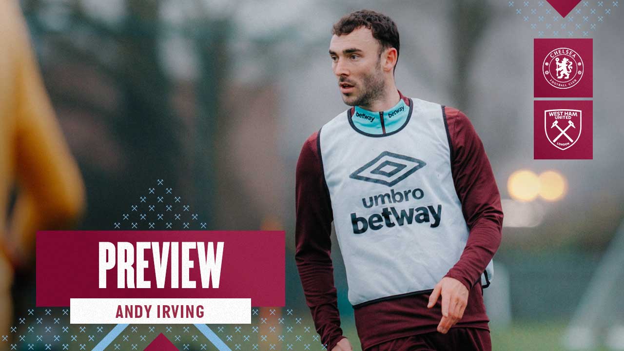 Andy Irving Chelsea Preview 