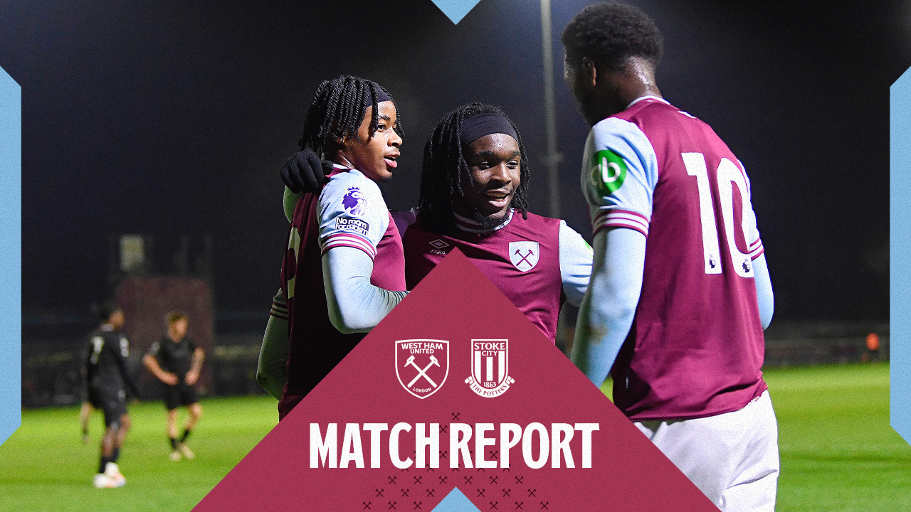 Match Report | WHU U21s 1-0 Stoke City U21s