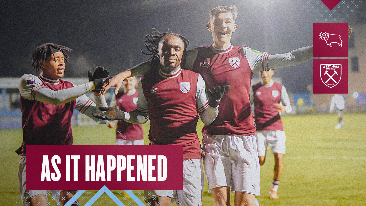 As it Happened | Derby County U21s v West Ham United U21s