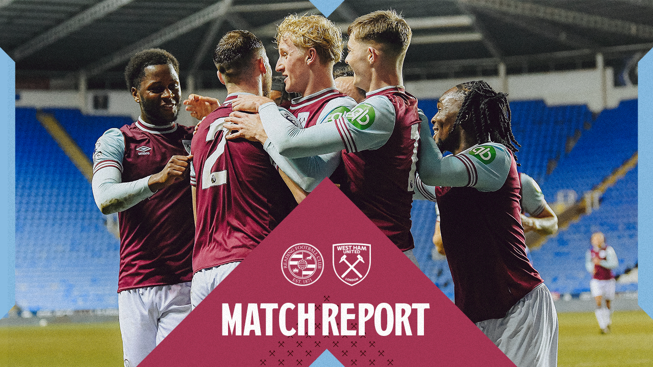 Match Report | Reading U21s v West Ham United U21s