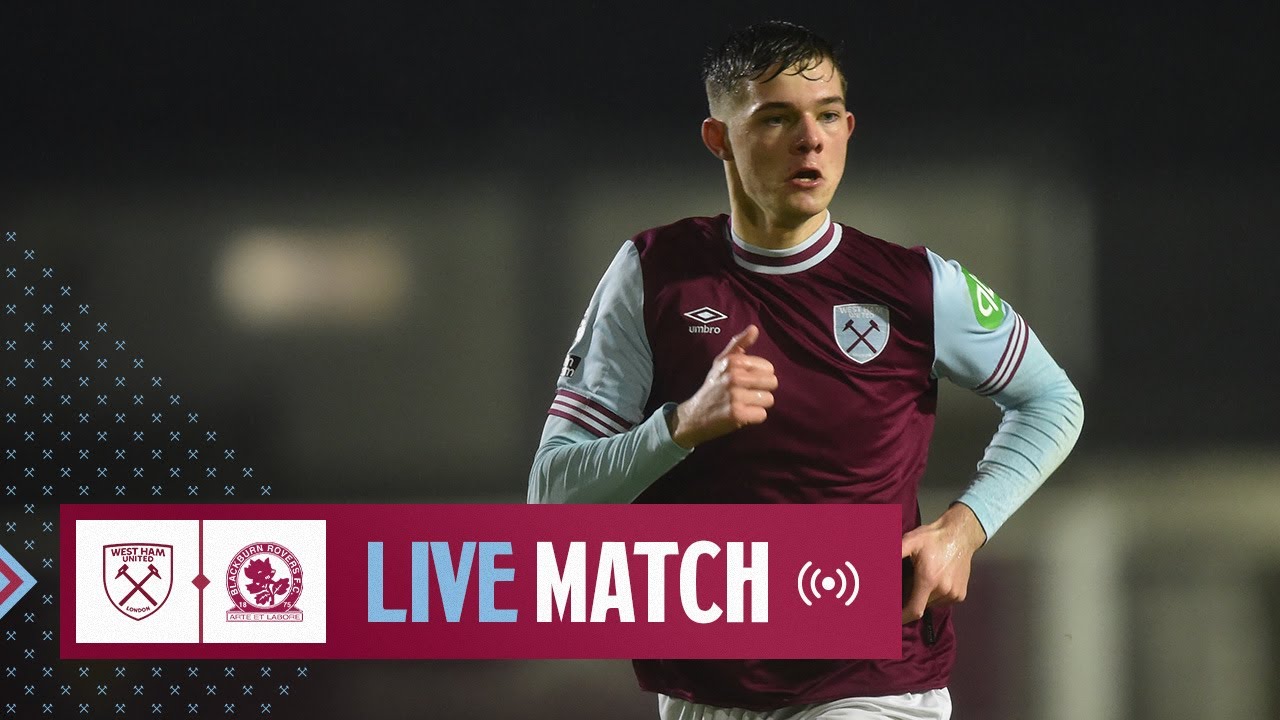 Live Match | West Ham United U21s v Blackburn Rovers U21s