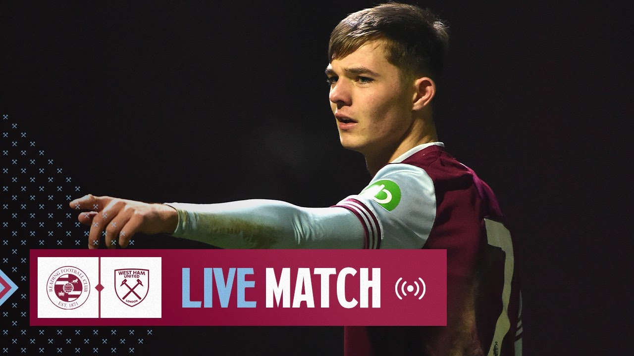 Live Match | Reading U21s v WHU U21s