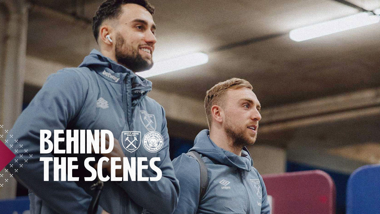 Behind The Scenes | Hammers flummox Foxes