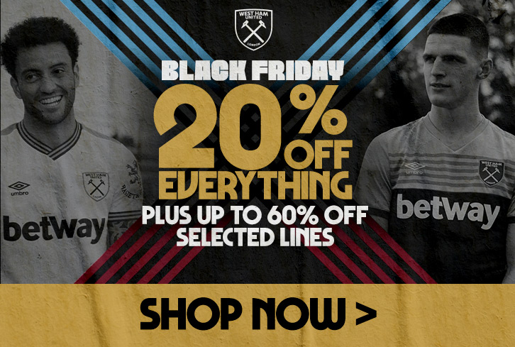 Take advantage of West Ham Black Friday deals