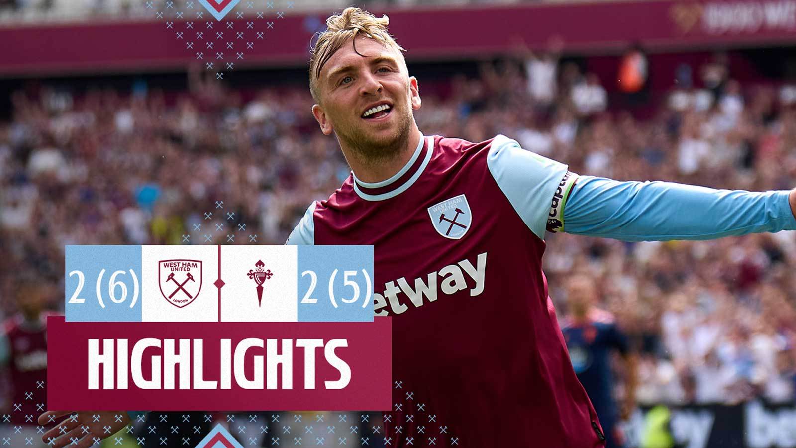 HIGHLIGHTS | WEST HAM 2-2 (6-5 PENS) CELTA VIGO