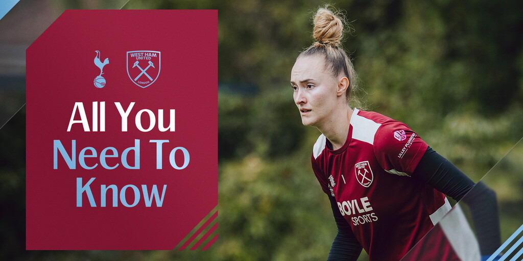 Tottenham Hotspur v West Ham United women's team | All You Need To Know - West Ham United