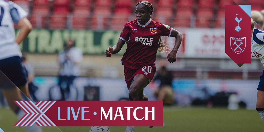 Live Blog | Women's team visit Tottenham Hotspur in WSL opener - West Ham United